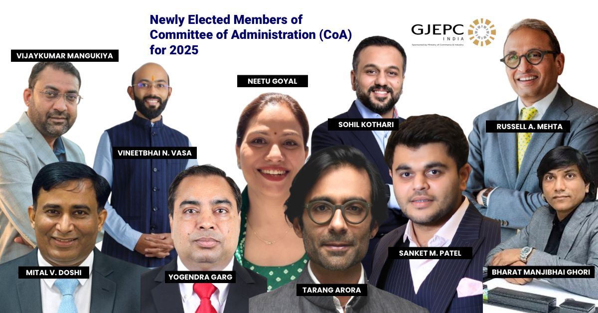 GJEPC Announces Newly Elected Members of Committee of Administration (CoA) for 2025