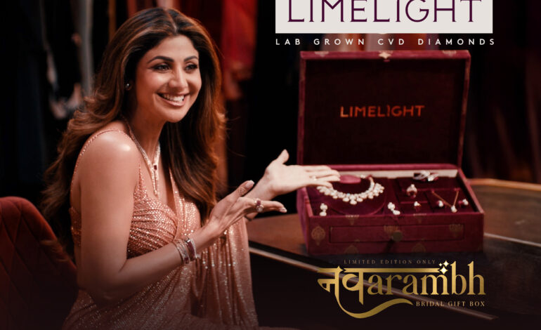 Limelight Lab Grown Diamonds Launches Navarambh with Shilpa Shetty Through a Powerful New Campaign, Redefining Bridal Gifting in India!